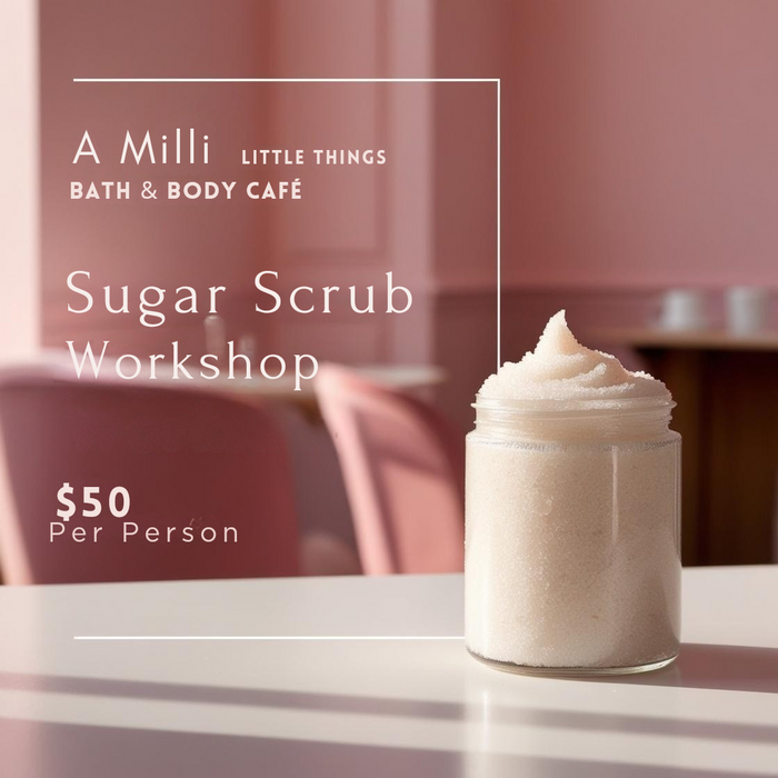 Sugar Scrub Workshop